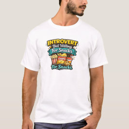 Camiseta Introvertido Pero Dispuesto Por Snacks