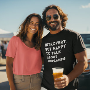 Camiseta Introvertido pero feliz de hablar sobre aviones, d