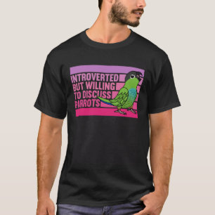 Camiseta Introvertido Pero Loros Conure Nanday 1