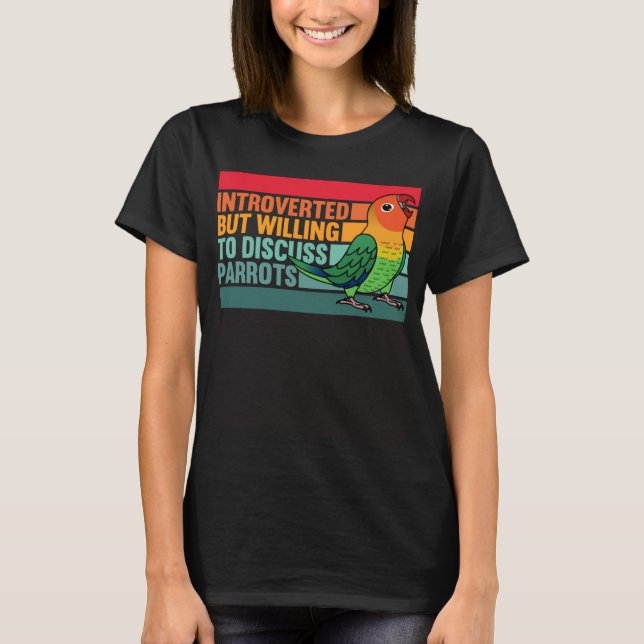 Camiseta Introvertido pero loros Fischers Lovebird (Anverso)