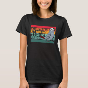 Camiseta Introvertido Pero Loros Gris Africano