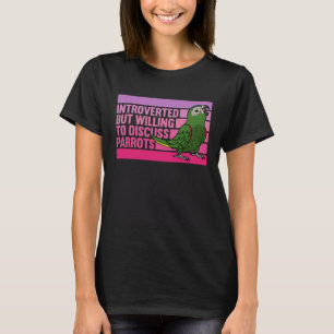 Camiseta Introvertido Pero Loros Macaw De Hahn 1