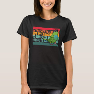 Camiseta Introvertido pero loros Nanday Conure
