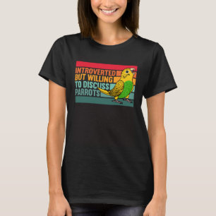 Camiseta Introvertido Pero Loros Periquito Amarillo Periqui