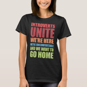 Camiseta Introvertidos unimos estamos aquí estamos incómodo