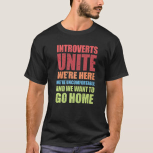 Camiseta Introvertidos uníos estamos aquí estamos incómodos