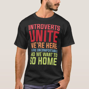Camiseta Introvertidos Uníos Estamos aquí Incómodos Queremo