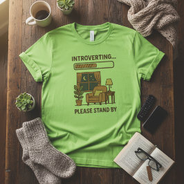 Camiseta Introverting Please Stand By Funny Cozy T-Shirt
