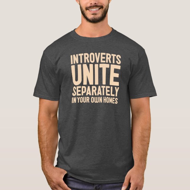 Camiseta INTROVERTS UNEN por separado. Y en sus propios (Anverso)