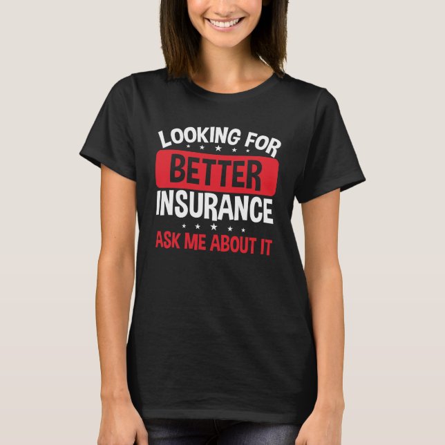 Camiseta Inurance Broker Buscando mejor Preguntar a mi agen (Anverso)