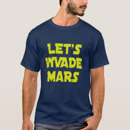 Camiseta Invadamos Mars
