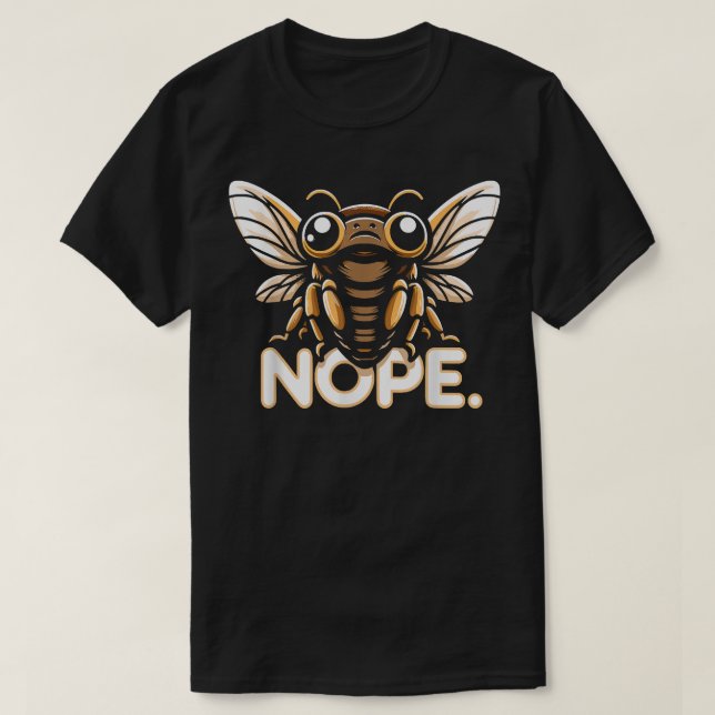 Camiseta Invasión de Cicada Brood X Nope Cicada (Diseño del anverso)