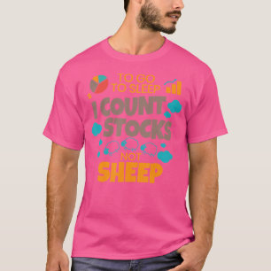 Camiseta Inversor De Acciones A Dormir I Cuenta Las Accione