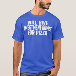 Camiseta Inversor, Gracioso, Dará Asesoramiento De Inversió