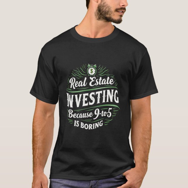 Camiseta Invertir bienes raíces porque 9 a 5 es aburrido (Anverso)