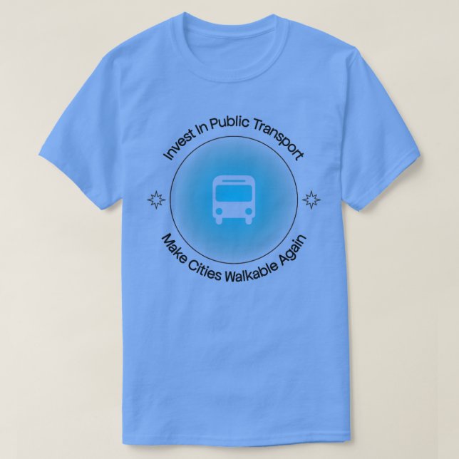 Camiseta Invertir En Transporte Público Hace Que Las Ciudad (Diseño del anverso)
