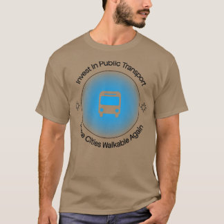 Camiseta Invertir En Transporte Público Hace Que Las Ciudad