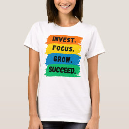 Camiseta Invertir, focalizar, crecer, slogan motivacional e
