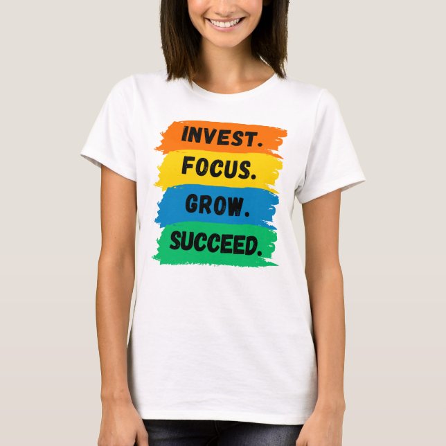 Camiseta Invertir, focalizar, crecer, slogan motivacional e (Anverso)
