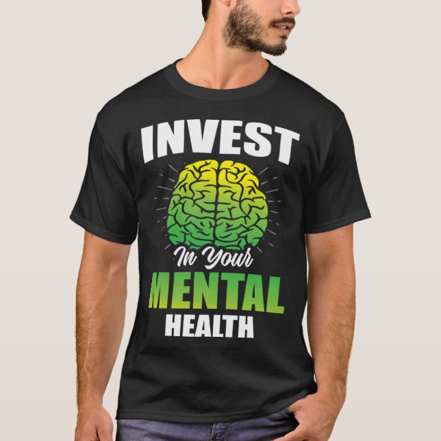 Camiseta Invest In Your Mental Health Awareness Depression  (Anverso)
