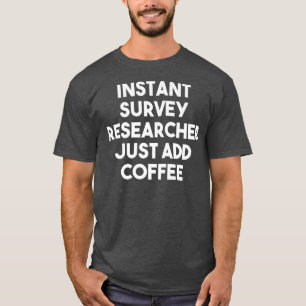 Camiseta Investigador de Encuesta Instantánea Acaba De Añad