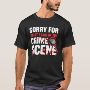 Camiseta Investigador de la escena del crimen Criminología 