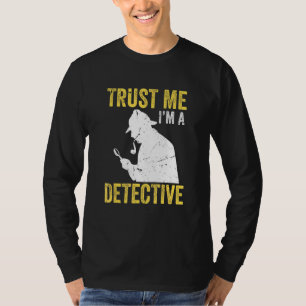 Camiseta Investigador espía Detective Créeme, soy un detect