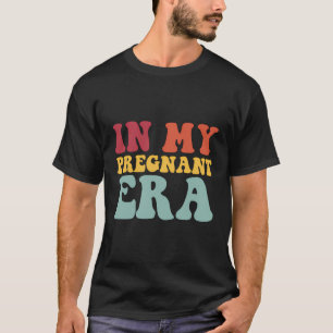 Camiseta Invitación De Embarazo Graciosa En Mi Era De Embar