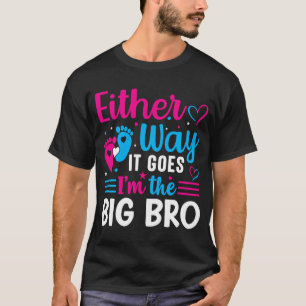 Camiseta Invitación de género Como sea que sea, yo soy el b