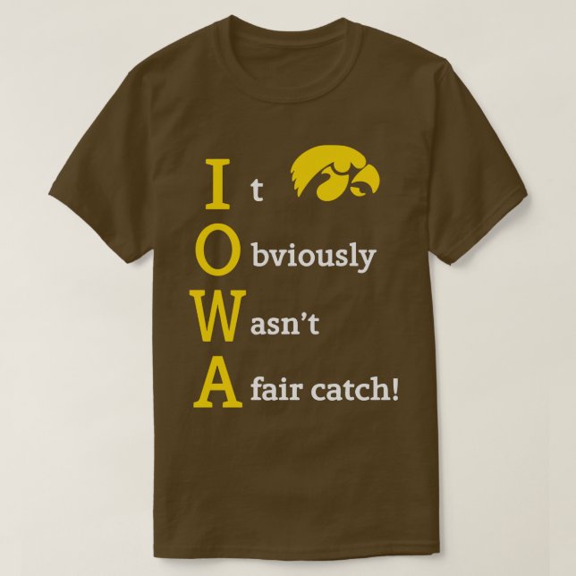 Camiseta Iowa Obviamente no fue una captura justa de TShirt (Diseño del anverso)