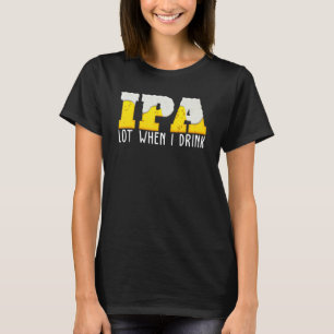 Camiseta Ipa Beer Lot Cuando Bebo