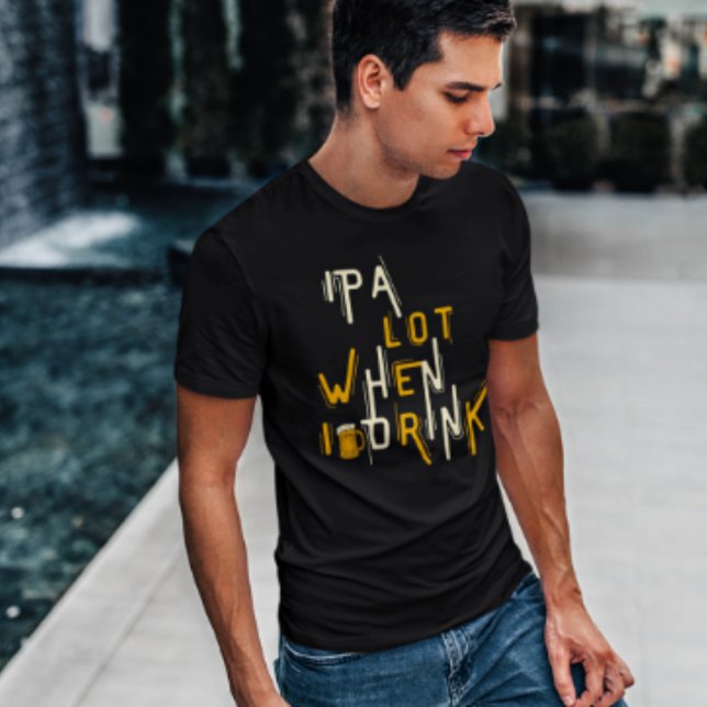 Camiseta IPA Lot Cuando Bebí Cerveza Graciosa Cerveza (Subido por el creador)