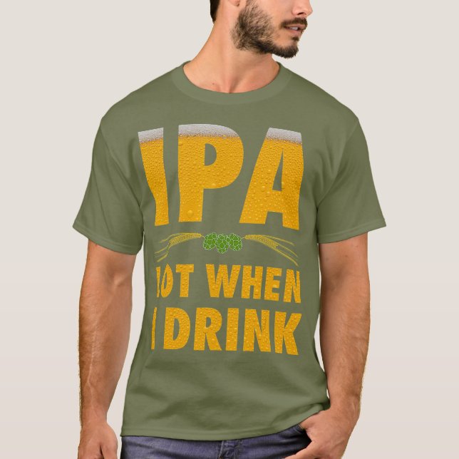 Camiseta IPA Lot Cuando Bebí Una Graciosa Cerveza De Artesa (Anverso)