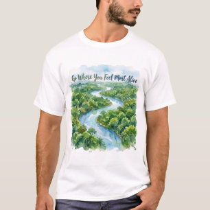 Camiseta Ir a donde te sientas más vivo Ilustración de la n