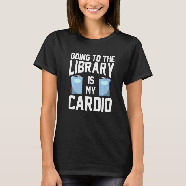 Camiseta Ir A La Biblioteca Es Mi Libro De Lectura Cardio (Anverso)