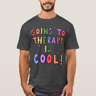 Camiseta Ir A La Terapia Es La Escuela De Salud Mental Psyc