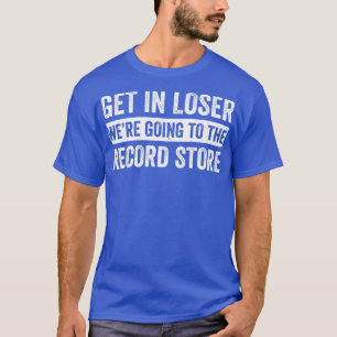 Camiseta Ir a la tienda de registros Gracioso coleccionista