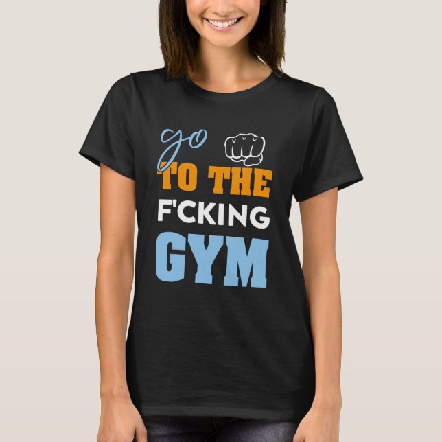 Camiseta Ir a los malditos músculos del gimnasio Guay GYM (Anverso)