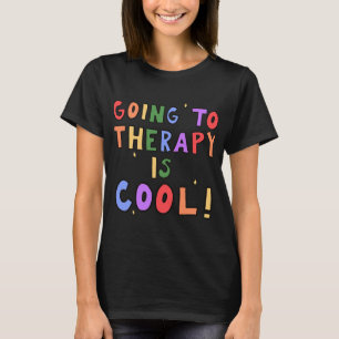 Camiseta Ir a Terapia Es Cool Salud Mental Psicólogo Escola