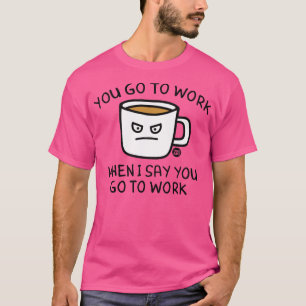 Camiseta ir al trabajo