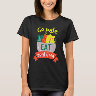Camiseta Ir Comer pálido Comida Real Comida Dieta Vegan Sal