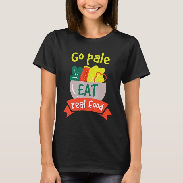 Camiseta Ir Comer pálido Comida Real Comida Dieta Vegan Sal (Anverso)