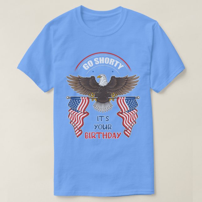 Camiseta Ir Corto Es Tu Cumpleaños De Julio Independen (Diseño del anverso)