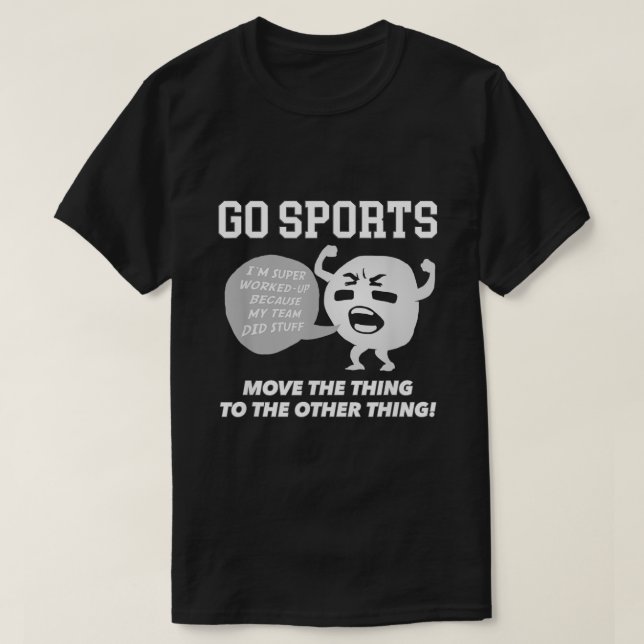 Camiseta IR DEPORTES Mover La Cosa A La Otra Cosa (Diseño del anverso)