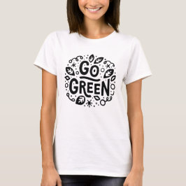 Camiseta Ir ecología verde cita el blanco