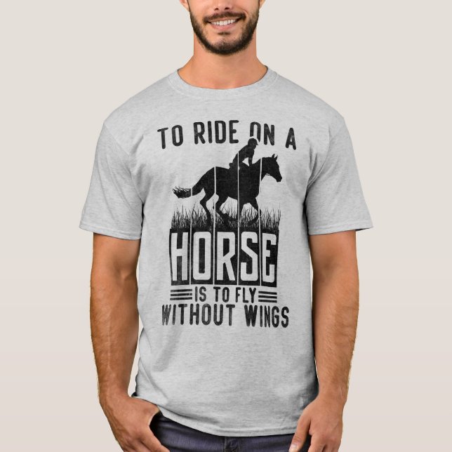 Camiseta Ir En Un Caballo Si Volar Sin Alas (Anverso)