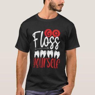 Camiseta Ir Floss Yourself Dental Assistant Dentist