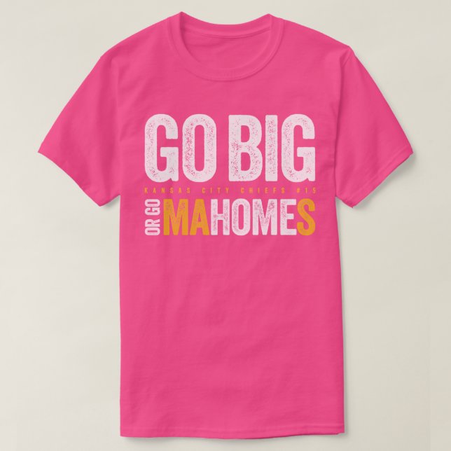 Camiseta Ir grande o ir Mahomes 3 (Diseño del anverso)