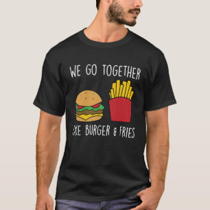 Camiseta Ir Juntos Fries Cheeseburger Hamburger Rápida Hamb