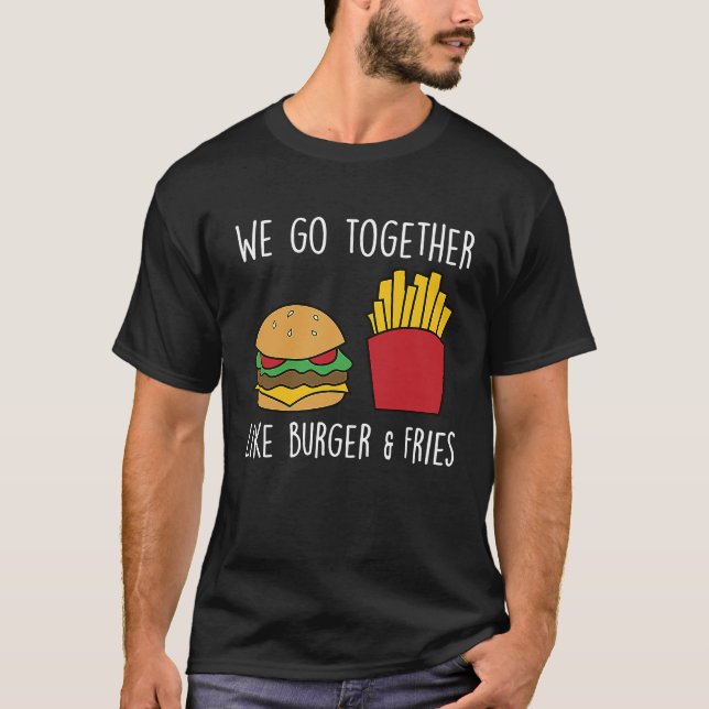 Camiseta Ir Juntos Fries Cheeseburger Hamburger Rápida Hamb (Anverso)